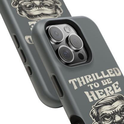 Phone Case — "Thrilled to Be Here" Vintage Mustache Man Impact Case