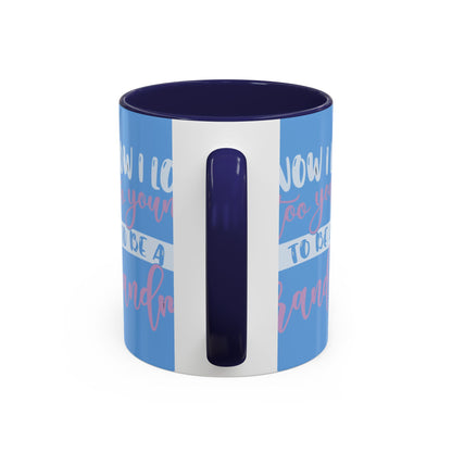 Funny Grandma Coffee Mug - Too Young to Be a Grandma
