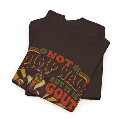 T-Shirt — Vintage 'Not Primping, It's Gout' Retro Humor Tee