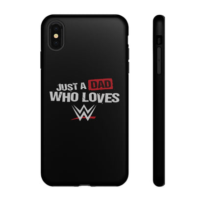 WWE Dad Phone Case, Tough Cases for Fathers, Gifts for Dad, Father's Day, Wrestling Fan Merchandise, Just a Dad Who Loves WWE