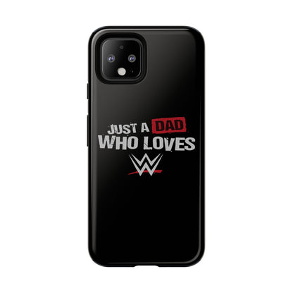 WWE Dad Phone Case, Tough Cases for Fathers, Gifts for Dad, Father's Day, Wrestling Fan Merchandise, Just a Dad Who Loves WWE