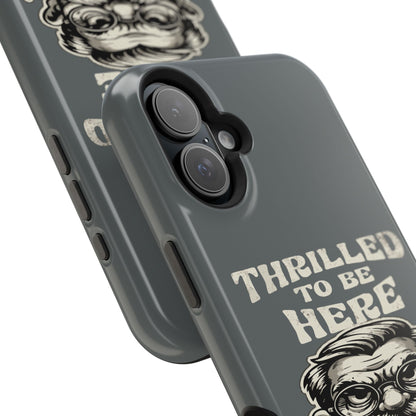 Phone Case — "Thrilled to Be Here" Vintage Mustache Man Impact Case