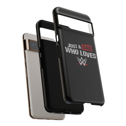 WWE Dad Phone Case, Tough Cases for Fathers, Gifts for Dad, Father's Day, Wrestling Fan Merchandise, Just a Dad Who Loves WWE