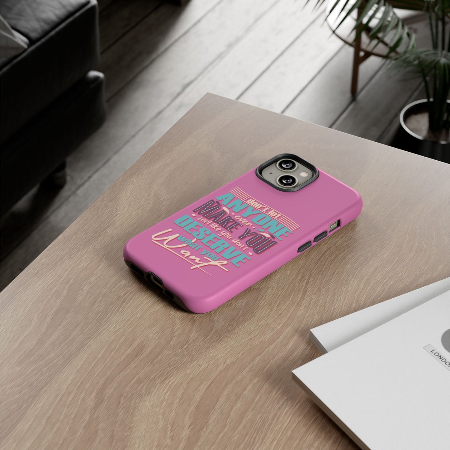 Inspirational Phone Case, Motivational Phone Cover, Tough Cases for Her, Gift for Friends, Self-Love Quote Case
