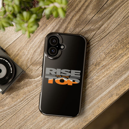 Impact-Resistant Phone Case - Rise to the Top, Durable Phone Cover, Gift for Motivational Quotes Lovers, Trendy Tech Accessories