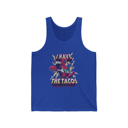 Funny T-Shirt - I Have The Tacos Unisex Jersey Tank Top