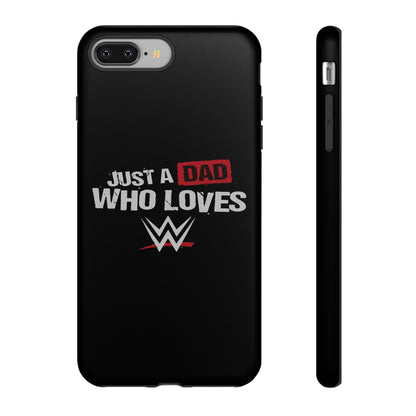 WWE Dad Phone Case, Tough Cases for Fathers, Gifts for Dad, Father's Day, Wrestling Fan Merchandise, Just a Dad Who Loves WWE