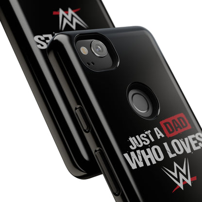 WWE Dad Phone Case, Tough Cases for Fathers, Gifts for Dad, Father's Day, Wrestling Fan Merchandise, Just a Dad Who Loves WWE