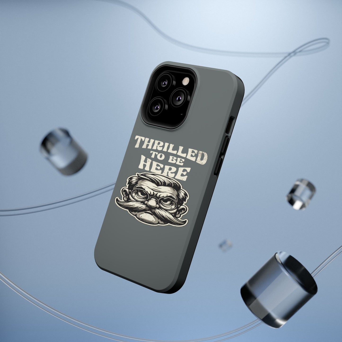 Phone Case — "Thrilled to Be Here" Vintage Mustache Man Impact Case