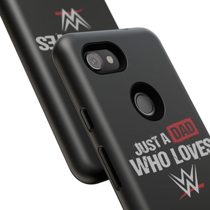 WWE Dad Phone Case, Tough Cases for Fathers, Gifts for Dad, Father's Day, Wrestling Fan Merchandise, Just a Dad Who Loves WWE