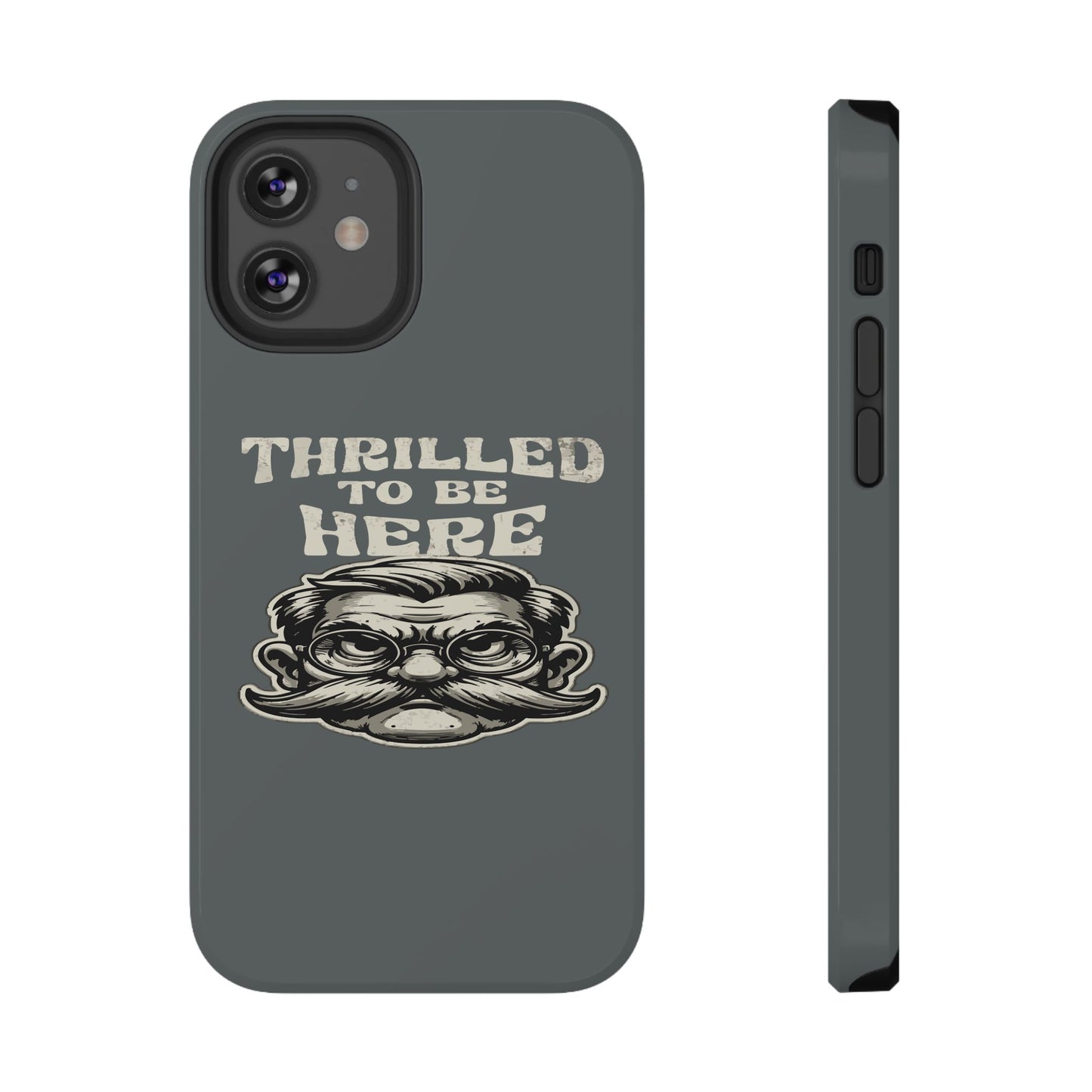 Phone Case — "Thrilled to Be Here" Vintage Mustache Man Impact Case