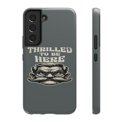 Phone Case — "Thrilled to Be Here" Vintage Mustache Man Impact Case