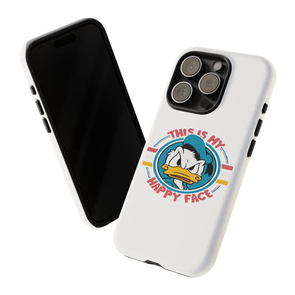 Tough Cases: This is My Happy Face Phone Case, Funny Phone Case, Donald Duck Case, Cute Phone Accessory, Gift for Disney Fans