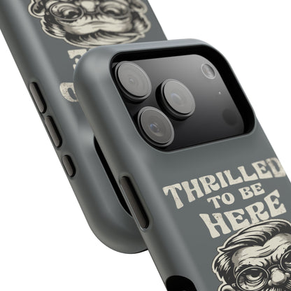 Phone Case — "Thrilled to Be Here" Vintage Mustache Man Impact Case
