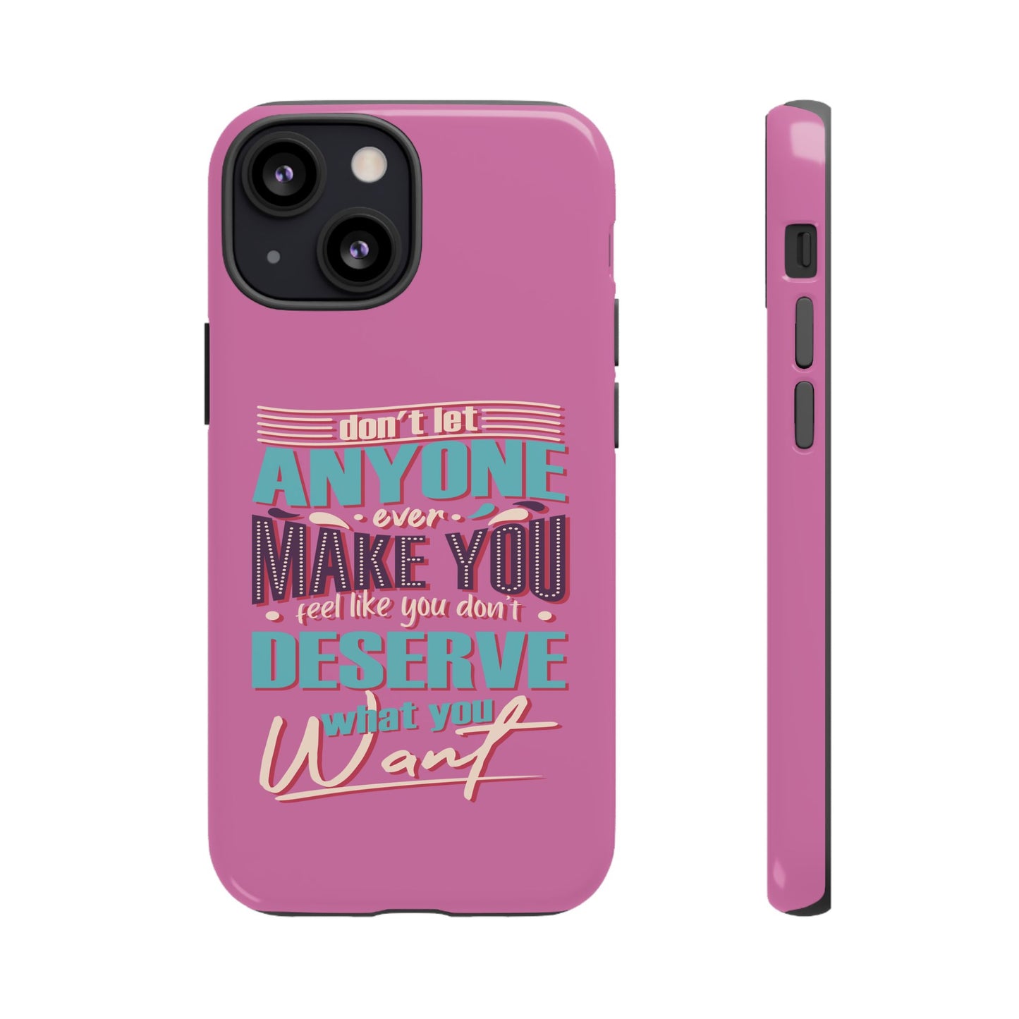 Inspirational Phone Case, Motivational Phone Cover, Tough Cases for Her, Gift for Friends, Self-Love Quote Case