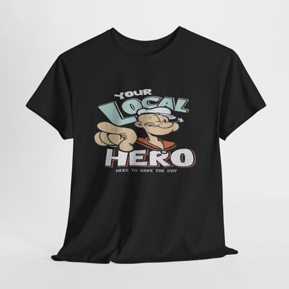 Local Hero Unisex Heavy Cotton Tee | Cool Graphic Tee for Everyday Wear, Gift for Friends, Casual Style, Birthday Gift, Gift for Heroes
