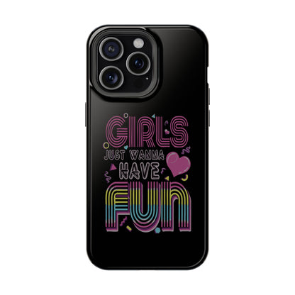 Fun Vibe Phone Case - Girls Just Wanna Have Fun Cell Case, Impact-Resistant Cover, Gift for Teens, Birthday Party Accessory, Trendy Tech