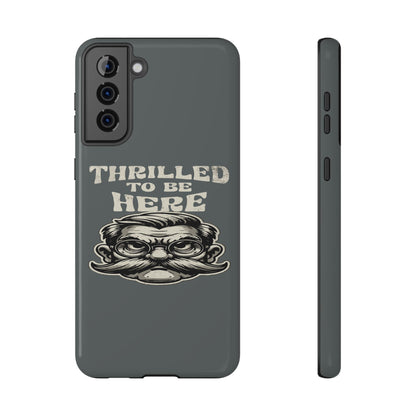 Phone Case — "Thrilled to Be Here" Vintage Mustache Man Impact Case