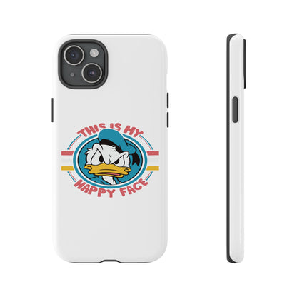 Tough Cases: This is My Happy Face Phone Case, Funny Phone Case, Donald Duck Case, Cute Phone Accessory, Gift for Disney Fans