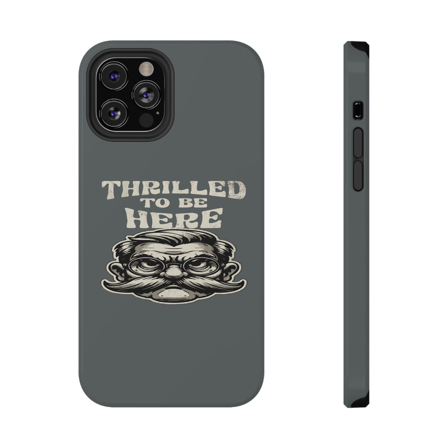 Phone Case — "Thrilled to Be Here" Vintage Mustache Man Impact Case