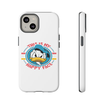 Tough Cases: This is My Happy Face Phone Case, Funny Phone Case, Donald Duck Case, Cute Phone Accessory, Gift for Disney Fans