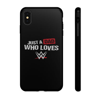 WWE Dad Phone Case, Tough Cases for Fathers, Gifts for Dad, Father's Day, Wrestling Fan Merchandise, Just a Dad Who Loves WWE