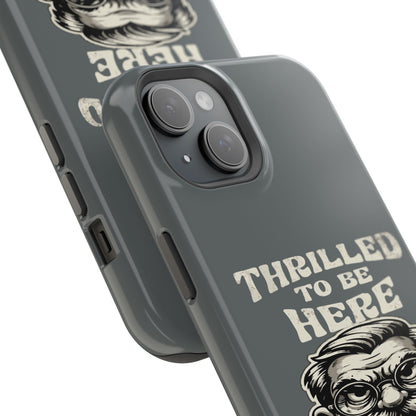 Phone Case — "Thrilled to Be Here" Vintage Mustache Man Impact Case