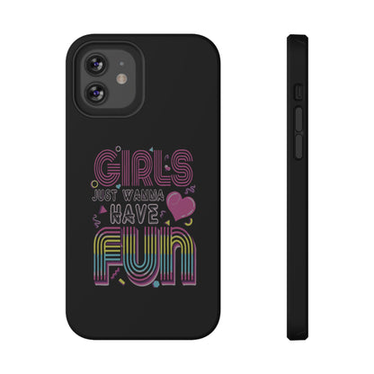Fun Vibe Phone Case - Girls Just Wanna Have Fun Cell Case, Impact-Resistant Cover, Gift for Teens, Birthday Party Accessory, Trendy Tech