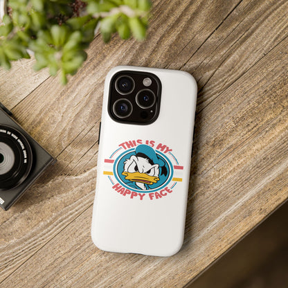 Tough Cases: This is My Happy Face Phone Case, Funny Phone Case, Donald Duck Case, Cute Phone Accessory, Gift for Disney Fans