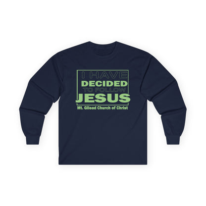 I Have Decided to Follow Jesus Long Sleeve Tee