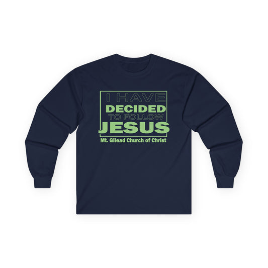 I Have Decided to Follow Jesus Long Sleeve Tee
