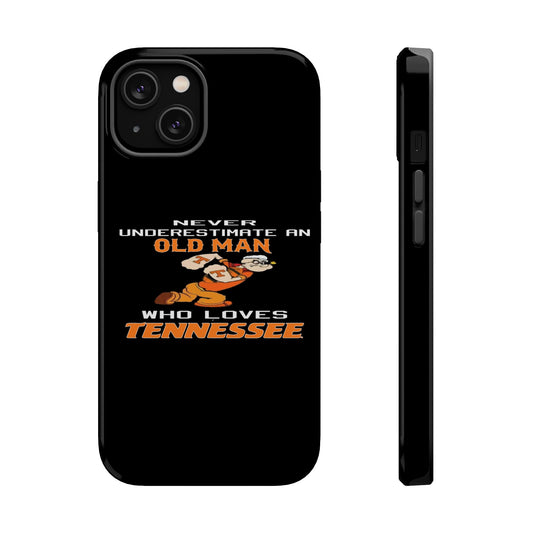 Tough Phone Case, Old Man Who Loves Tennessee, Gift for Grandpa, Tennessee Pride, Men's Accessories, Father's Day, Custom Cases