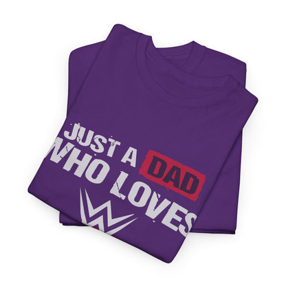 Just a Dad Who Loves WWE Tee | Unisex Heavy Cotton Shirt, Father’s Day Gift, Dad Shirt, Wrestling Fan Apparel, Gift for Dads