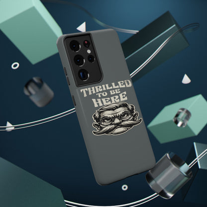 Phone Case — "Thrilled to Be Here" Vintage Mustache Man Impact Case