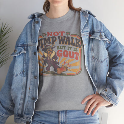 T-Shirt — Vintage 'Not Primping, It's Gout' Retro Humor Tee
