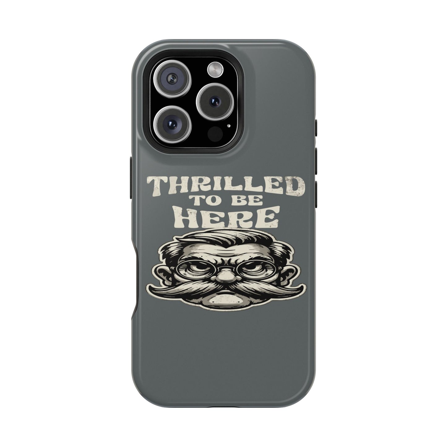 Phone Case — "Thrilled to Be Here" Vintage Mustache Man Impact Case