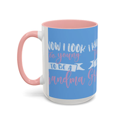 Funny Grandma Coffee Mug - Too Young to Be a Grandma