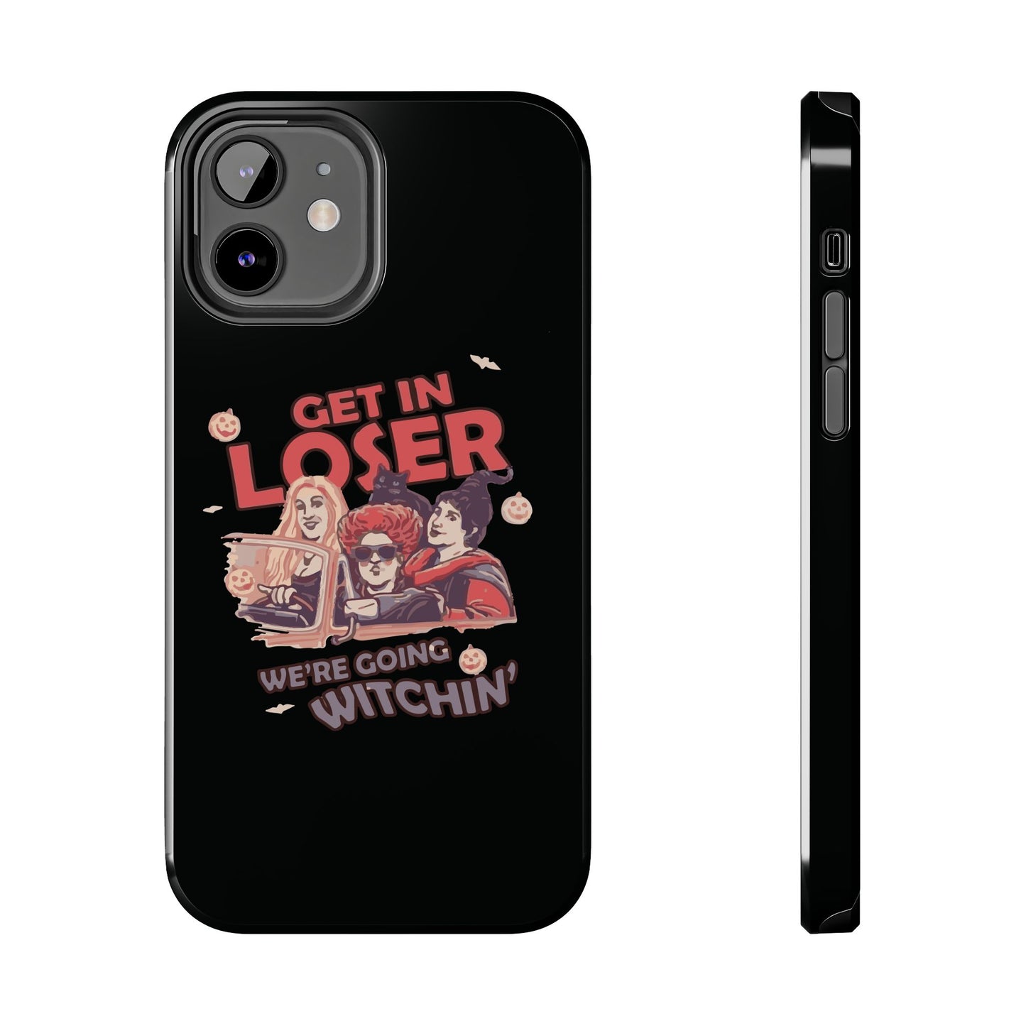 Witchy Tough Phone Case - Get in Loser Design, Halloween Gift, Spooky Style, Kawaii Aesthetic, Cell Phone Cover
