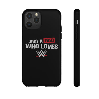 WWE Dad Phone Case, Tough Cases for Fathers, Gifts for Dad, Father's Day, Wrestling Fan Merchandise, Just a Dad Who Loves WWE