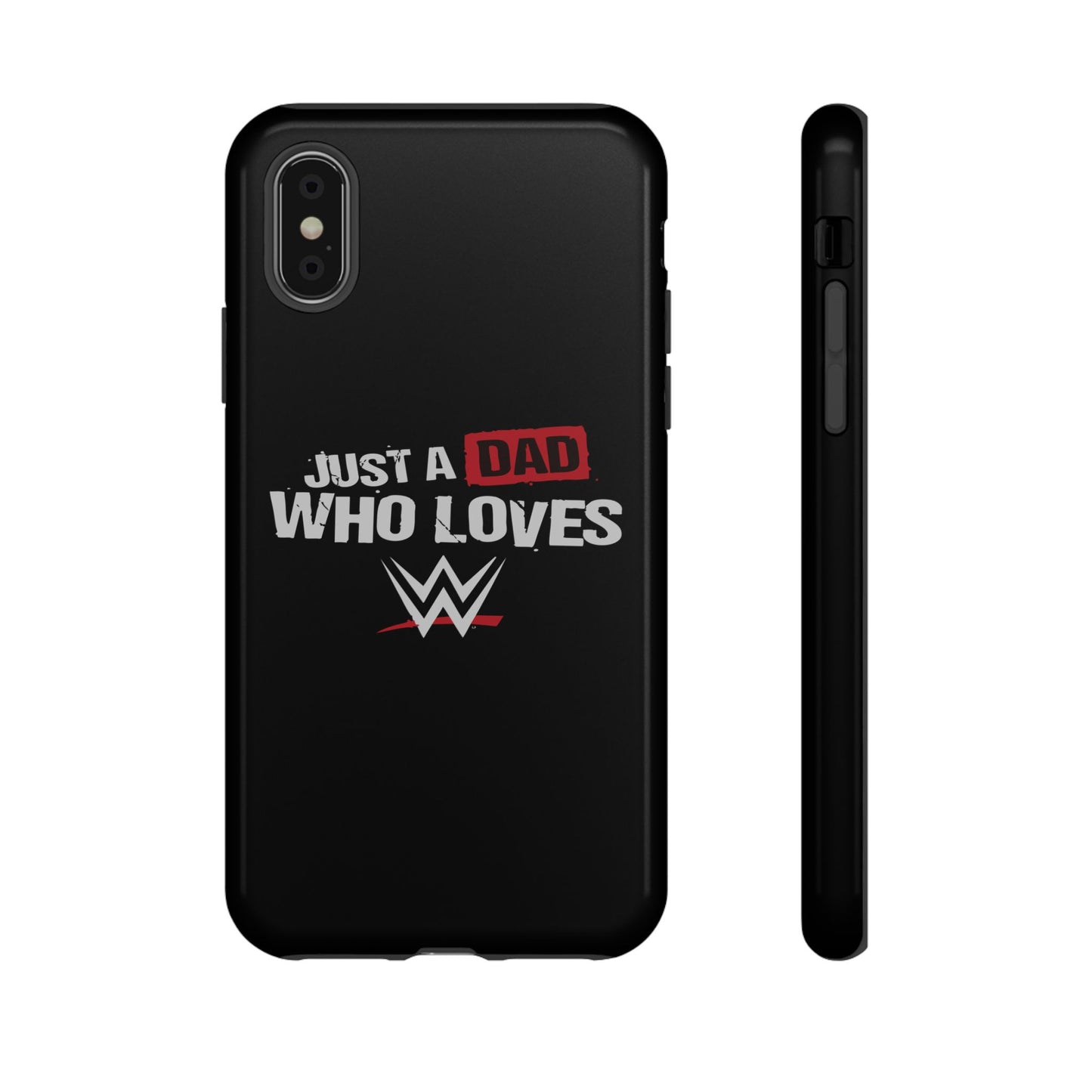 WWE Dad Phone Case, Tough Cases for Fathers, Gifts for Dad, Father's Day, Wrestling Fan Merchandise, Just a Dad Who Loves WWE