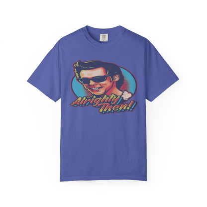 Retro Graphic T-Shirt, Unisex Garment-Dyed Tee, Vintage Style Shirt, Alright Men! Humor Top, Casual Apparel for All Occasions