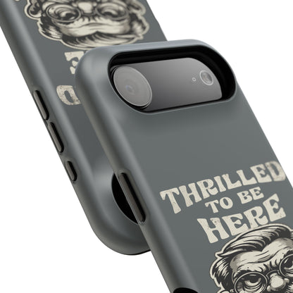 Phone Case — "Thrilled to Be Here" Vintage Mustache Man Impact Case