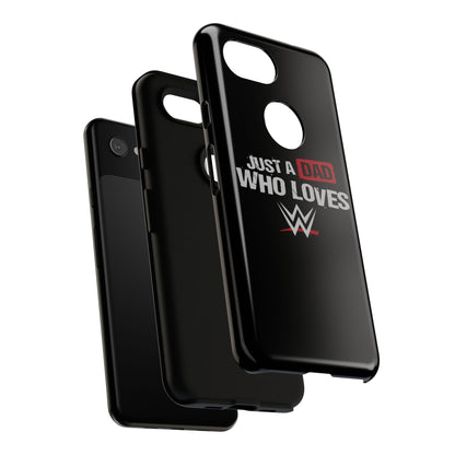 WWE Dad Phone Case, Tough Cases for Fathers, Gifts for Dad, Father's Day, Wrestling Fan Merchandise, Just a Dad Who Loves WWE