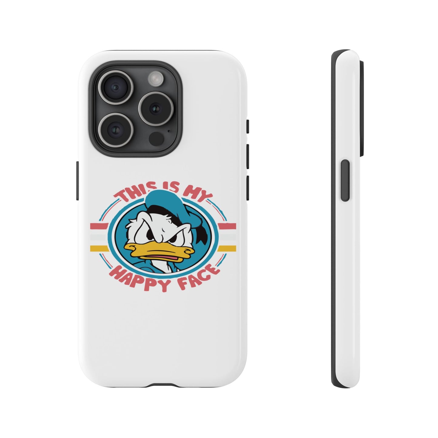 Tough Cases: This is My Happy Face Phone Case, Funny Phone Case, Donald Duck Case, Cute Phone Accessory, Gift for Disney Fans