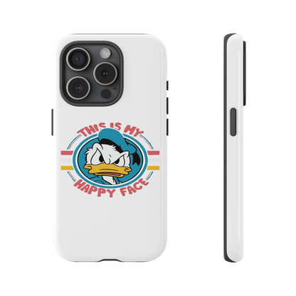 Tough Cases: This is My Happy Face Phone Case, Funny Phone Case, Donald Duck Case, Cute Phone Accessory, Gift for Disney Fans
