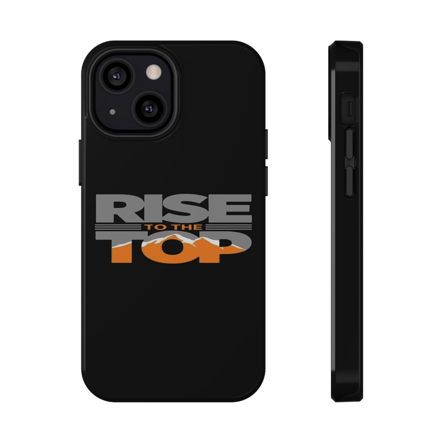 Impact-Resistant Phone Case - Rise to the Top, Durable Phone Cover, Gift for Motivational Quotes Lovers, Trendy Tech Accessories