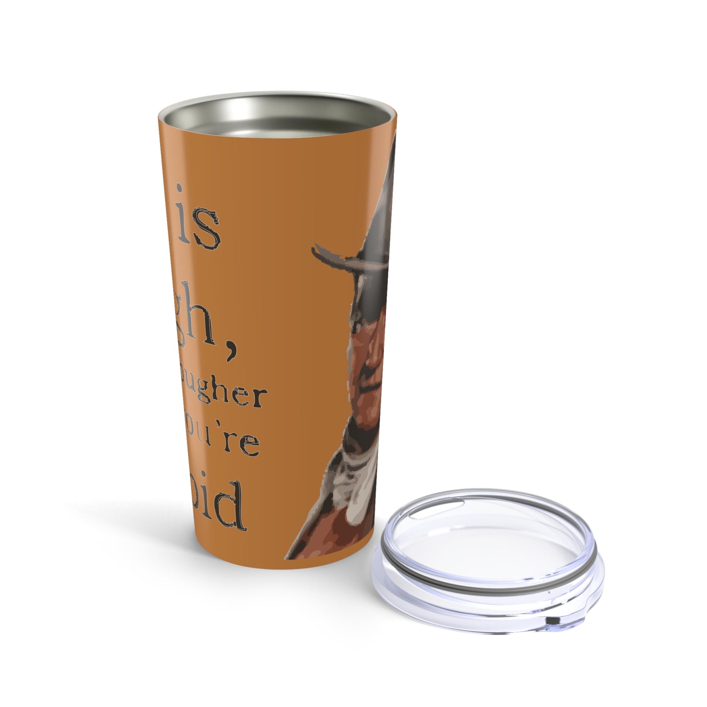 20oz Cowboy Quote Tumbler – "Life is Tough" Insulated Travel Mug