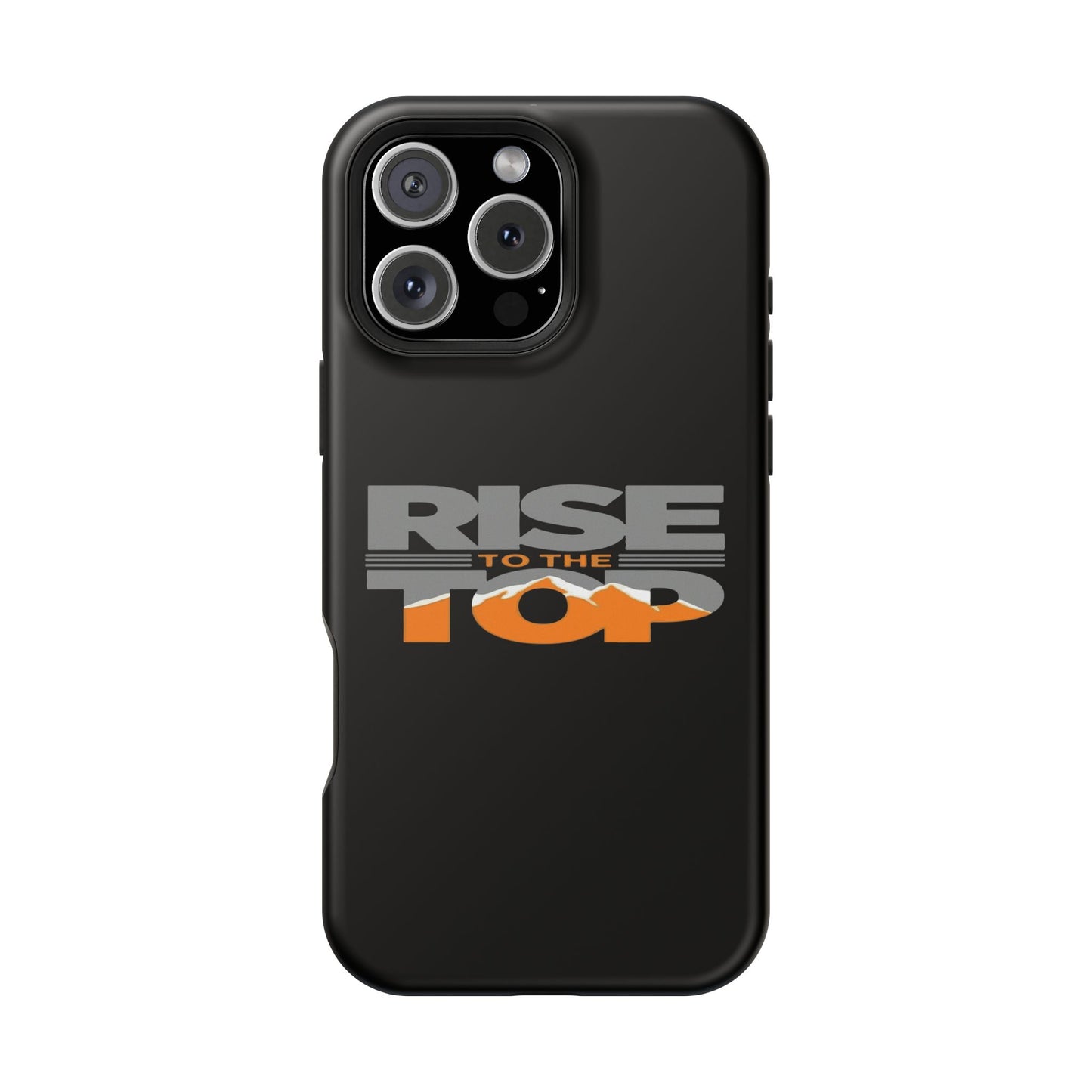 Impact-Resistant Phone Case - Rise to the Top, Durable Phone Cover, Gift for Motivational Quotes Lovers, Trendy Tech Accessories