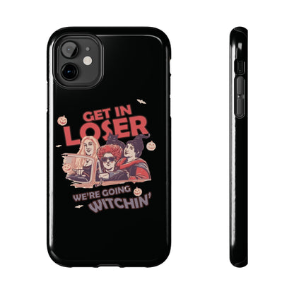 Witchy Tough Phone Case - Get in Loser Design, Halloween Gift, Spooky Style, Kawaii Aesthetic, Cell Phone Cover