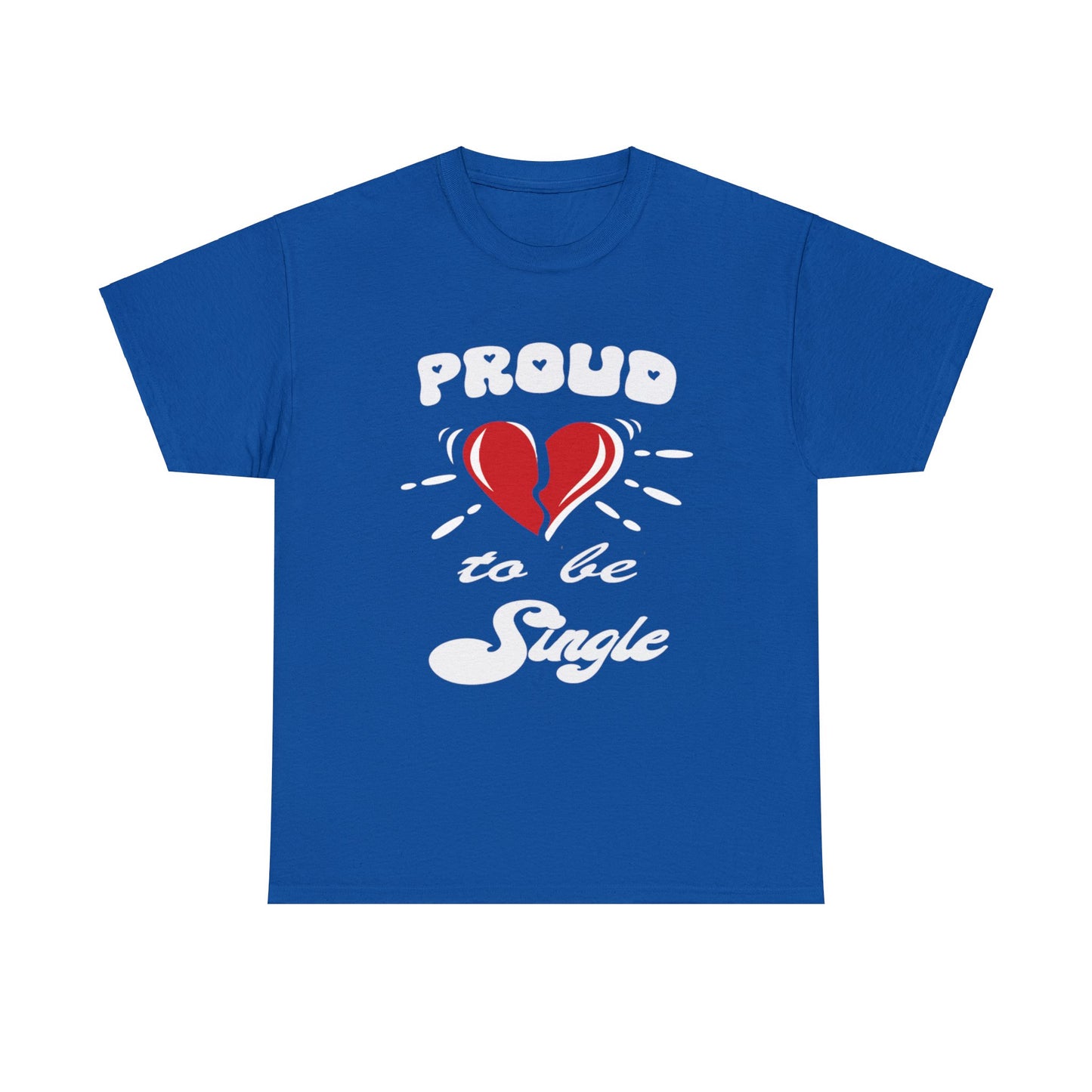 Proud To Be Single Men Heavy Cotton Tee